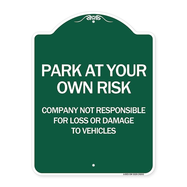 Company Not Responsible for Loss or Damage to Vehicles, Green & White Alum, 18" H, GW-1824-24243